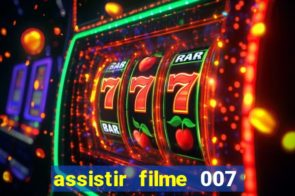 assistir filme 007 cassino royale legendado